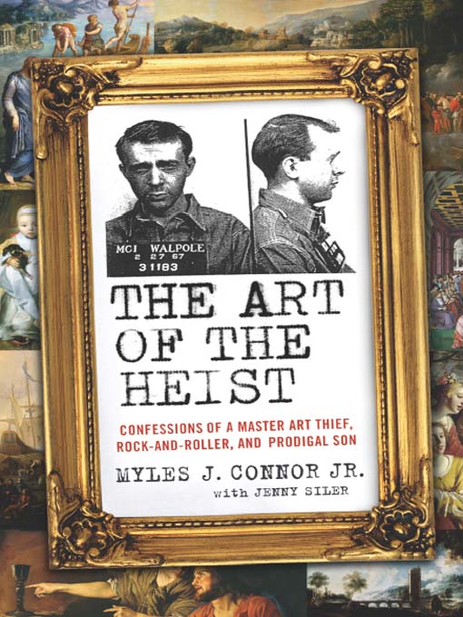 Title details for The Art of the Heist by Myles J. Connor, Jr. - Available